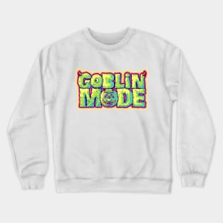 Goblin Mode Crewneck Sweatshirt